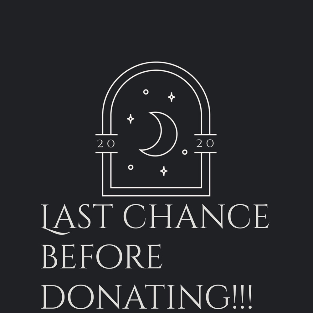 Last chance before I donate!!!